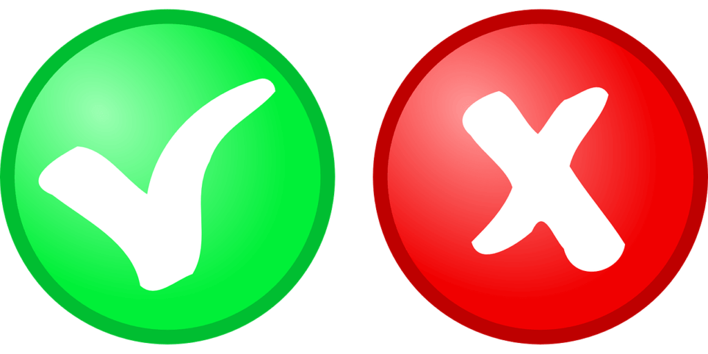 Green check mark and red x.